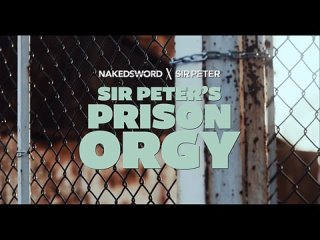 sir peters prison orgy